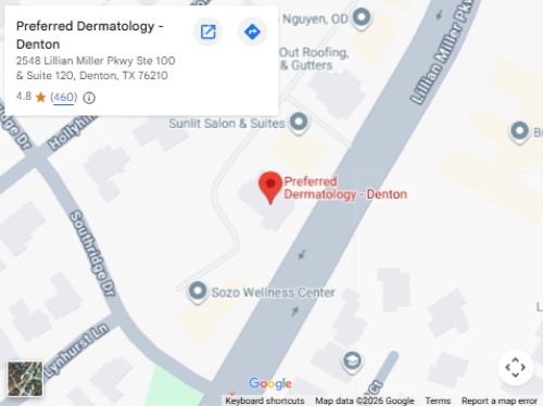 Get Directions to Preferred Dermatology in Denton, TX Get Directions to Preferred Dermatology in Denton, TX